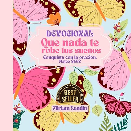 DEVOCIONAL : Que nada te robe tus sueños
